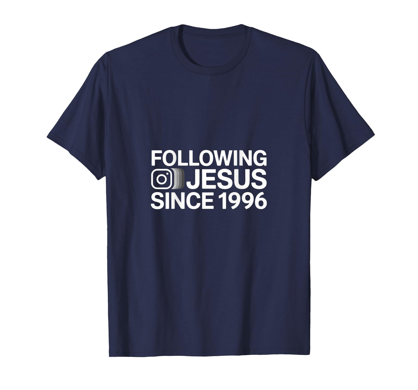 Following Jesus Since 1996 Christian Faith T-Shirt