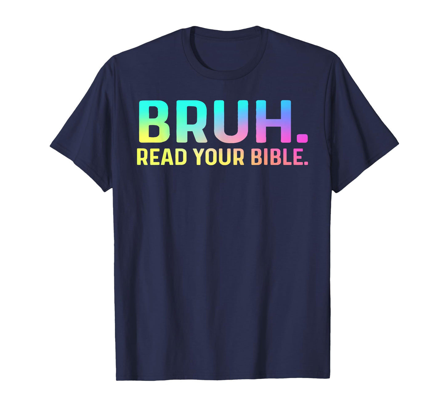 Bruh Meme Read Your Bible God Funny Christian Apparel T-Shirt