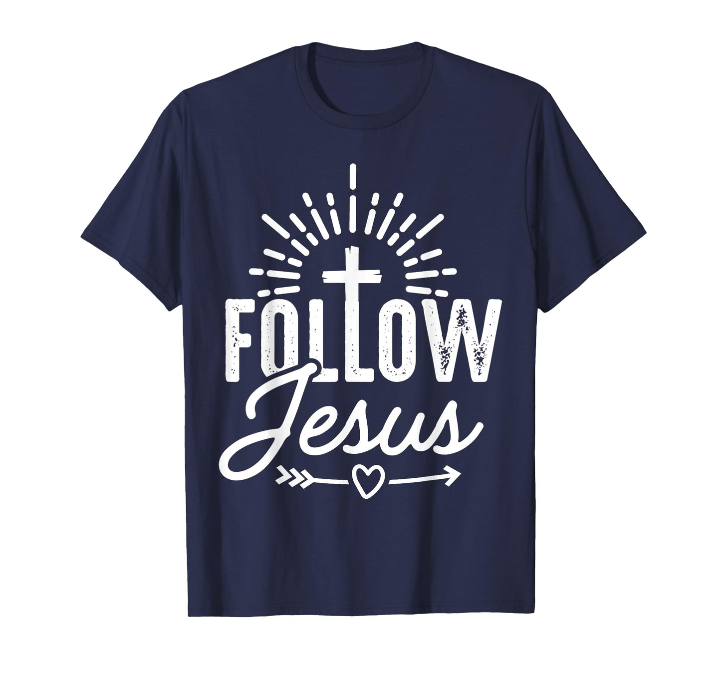 Follow Jesus T-Shirt