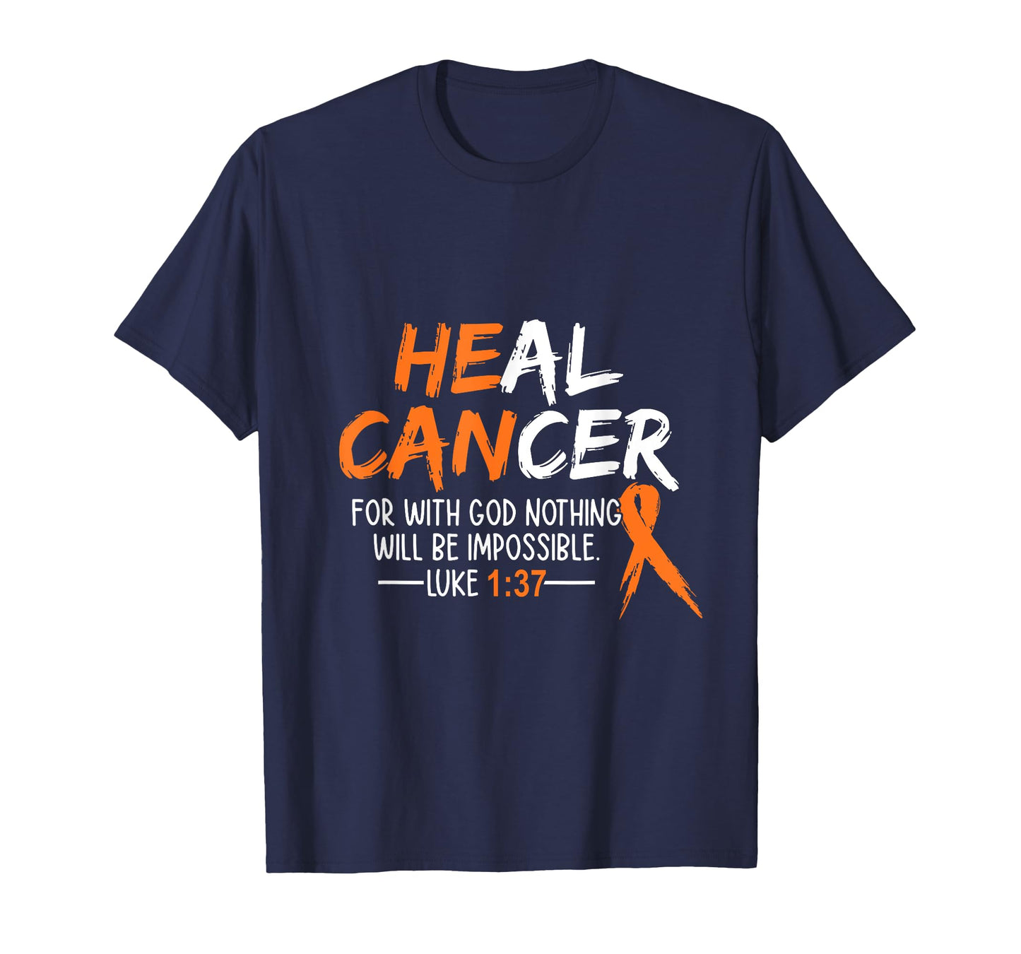 He Can Heal Cancer shirt Leukemia Cancer Awareness T-Shirt