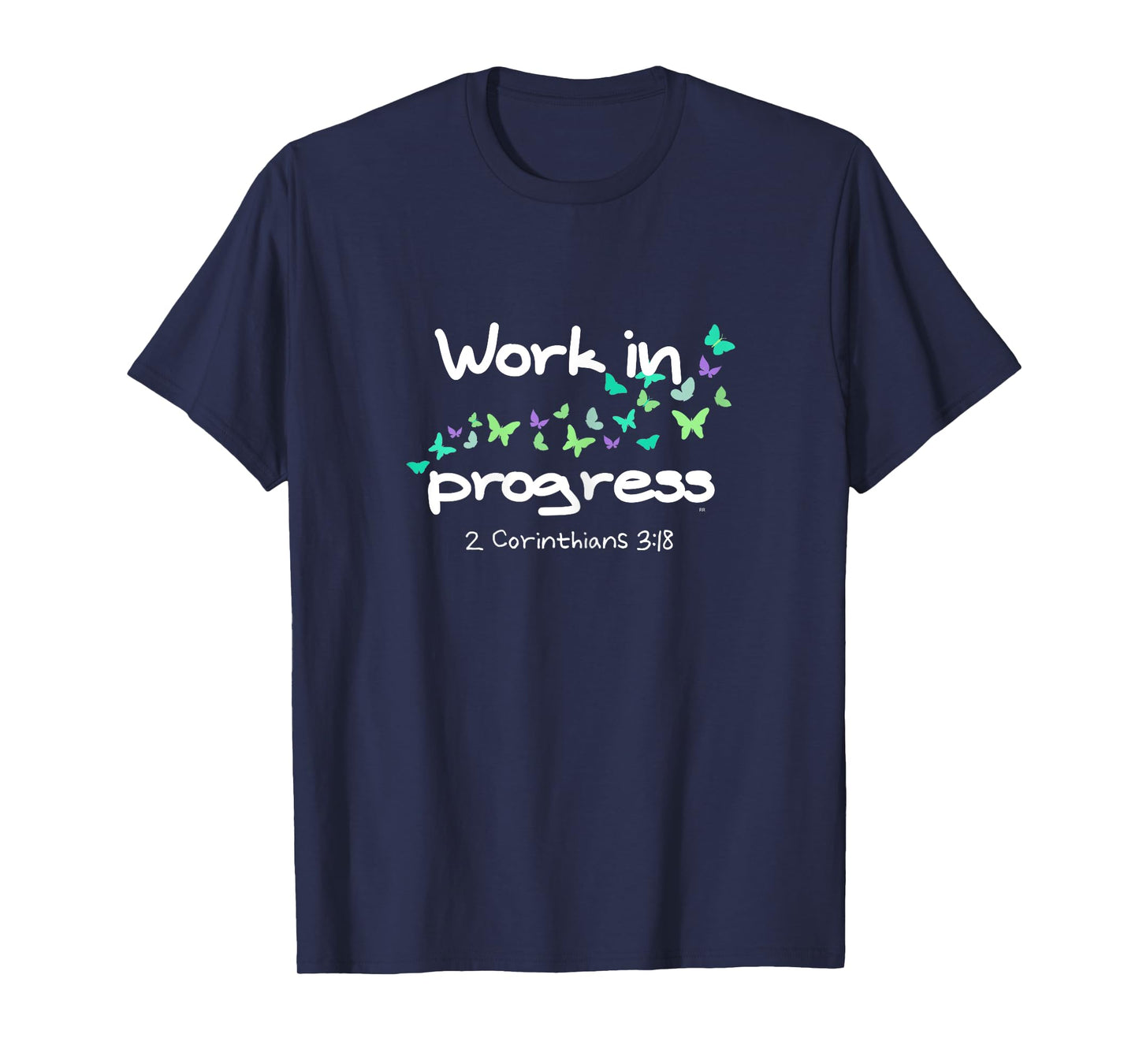 WORK IN PROGRESS/ Butterflies WOMEN Christian Bible Verse T-Shirt