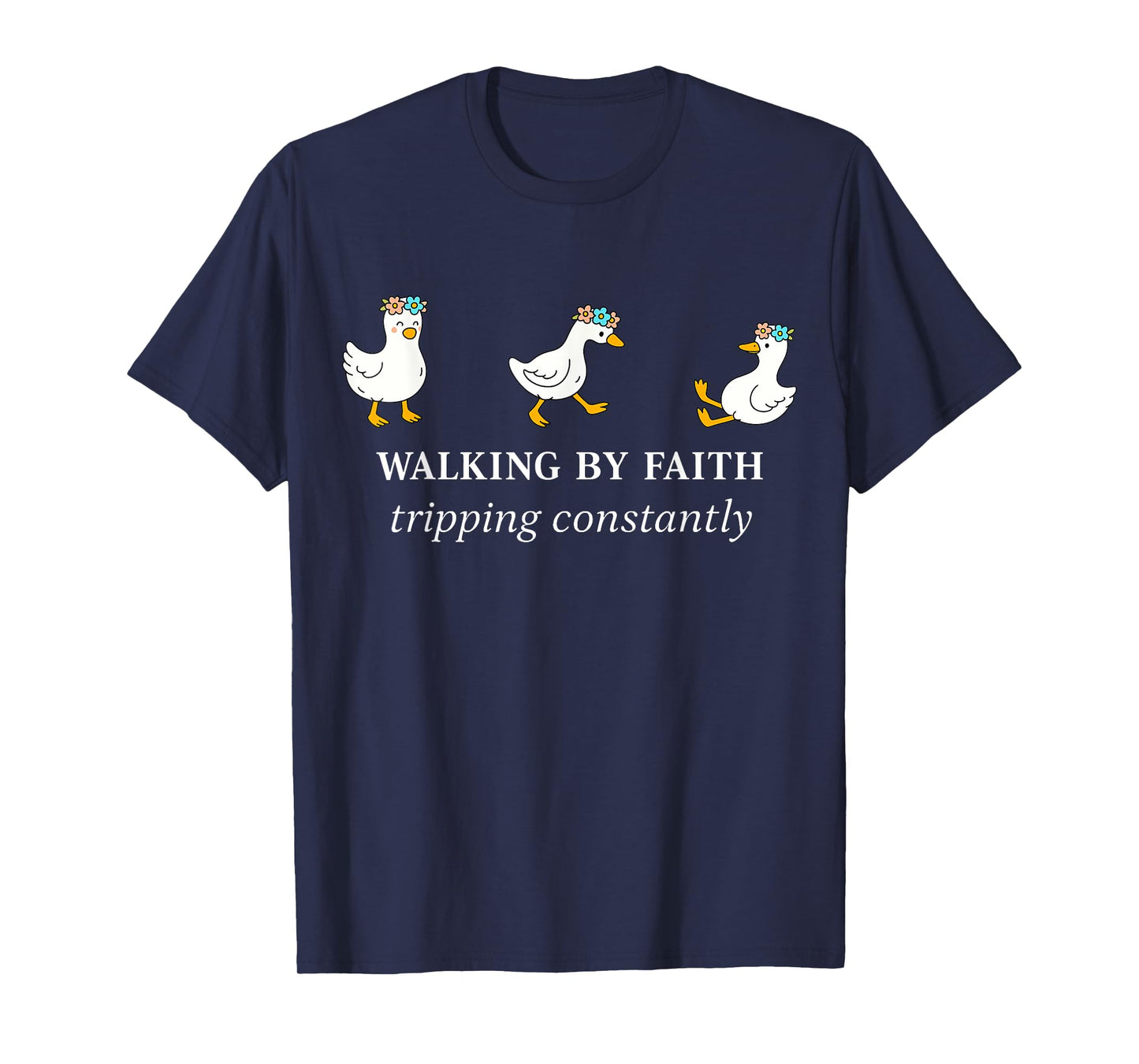 Christian Goose Walking By Faith Tripping Constantly Bible T-Shirt