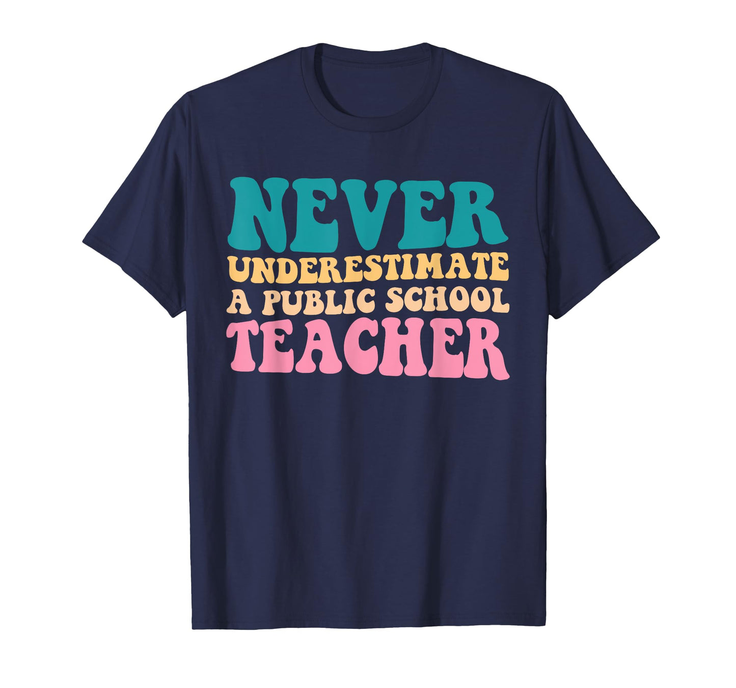 Never Underestimate A Public School Teacher Groovy Women T-Shirt