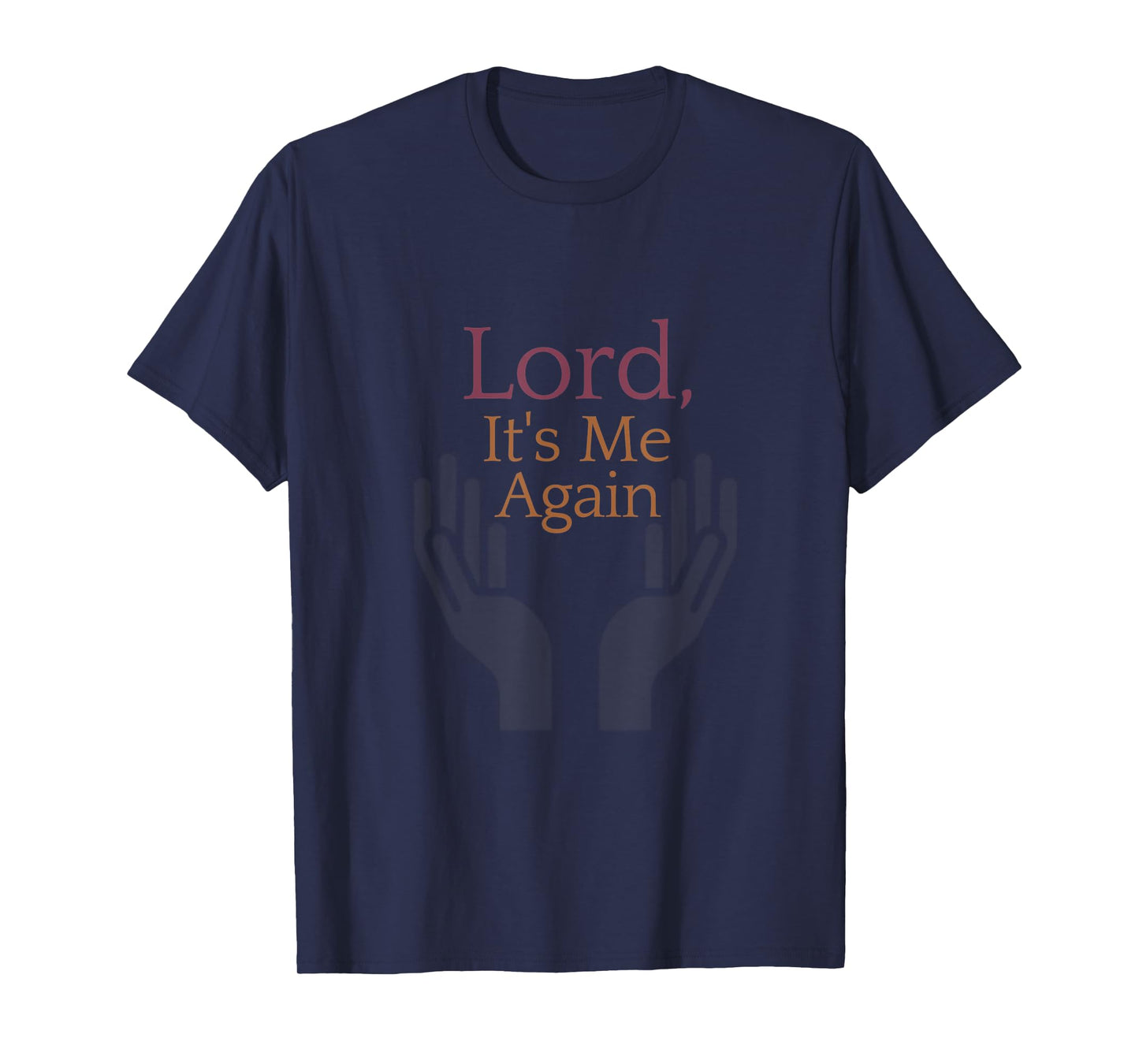 Lord It's Me Again Christian Humor Hash Tag T-Shirt T-Shirt