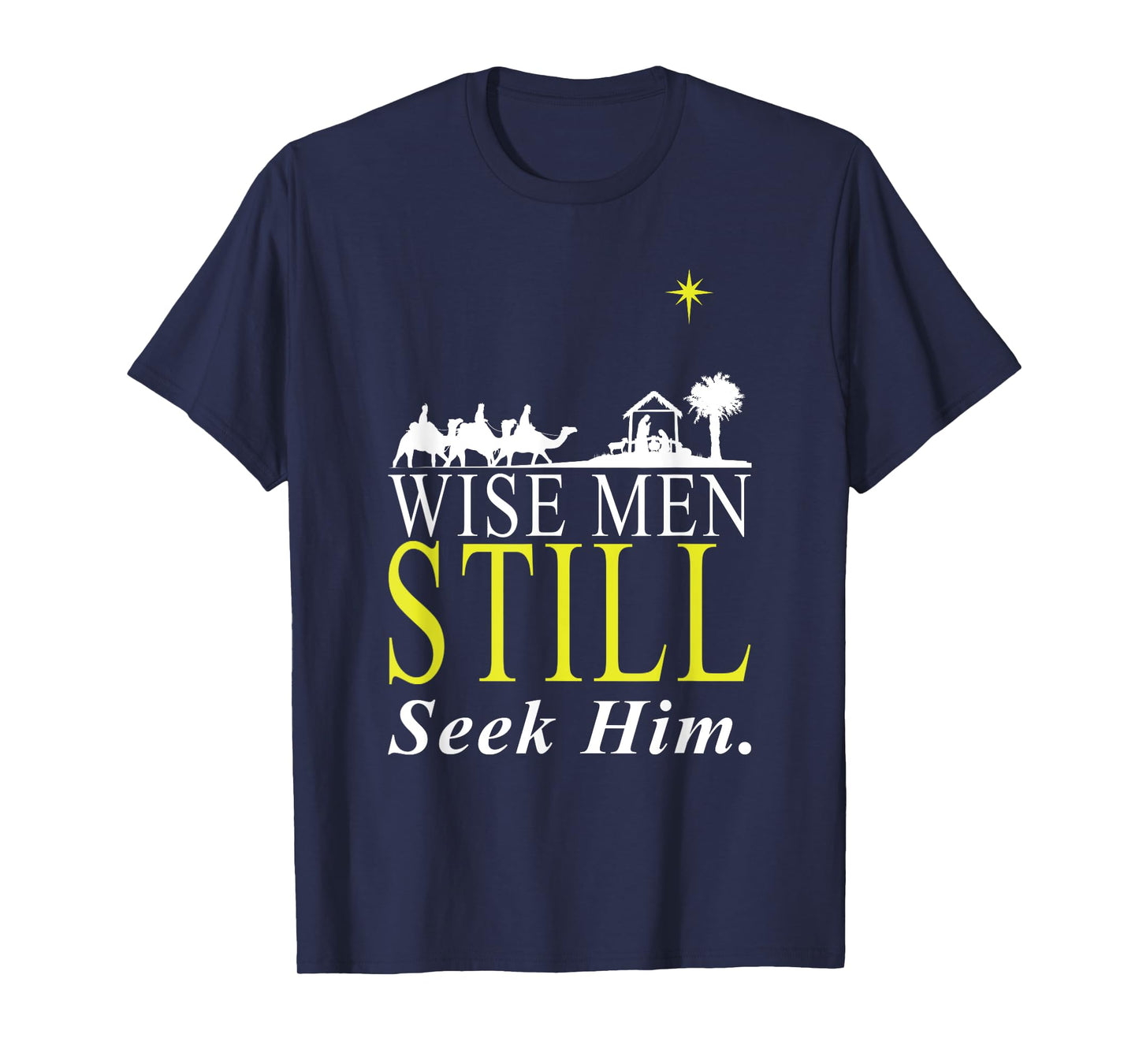 Holy Bible Christian Men Gift Wise Men Still Seek Him Prayer T-Shirt
