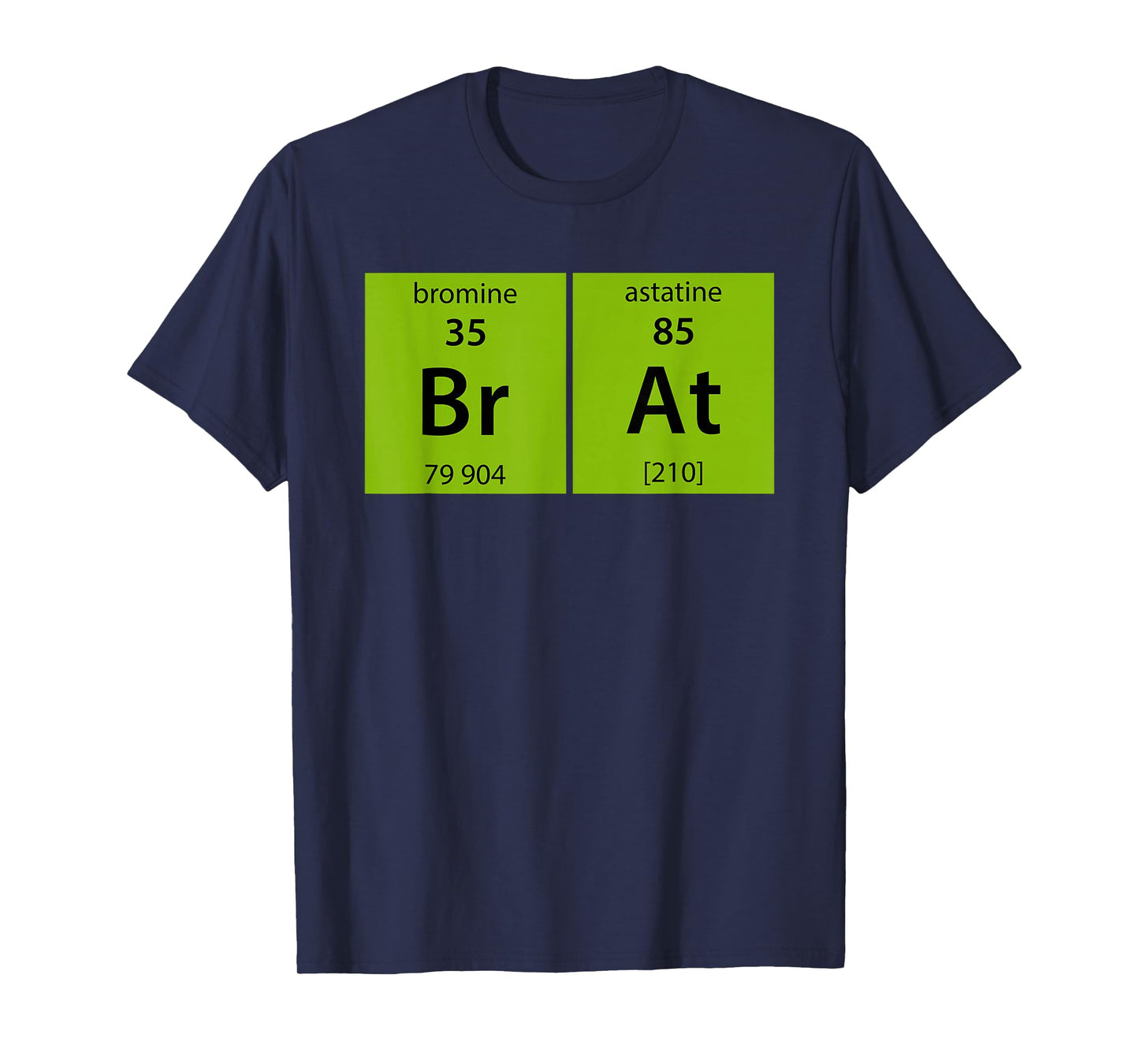 Chemistry Brat Funny For Men Women T-Shirt