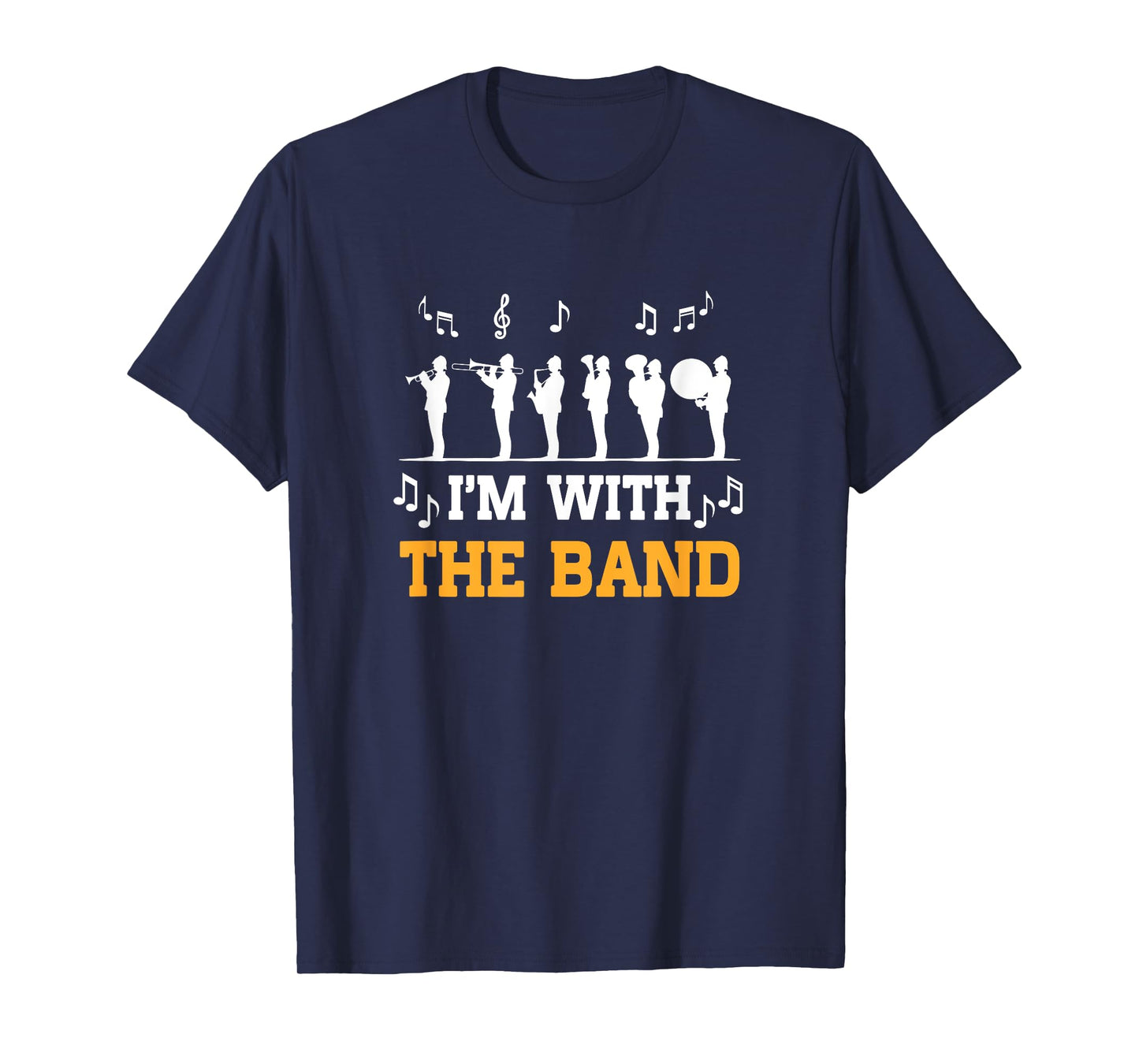 Marching Band Design For Men Women Life I'm With The Band T-Shirt