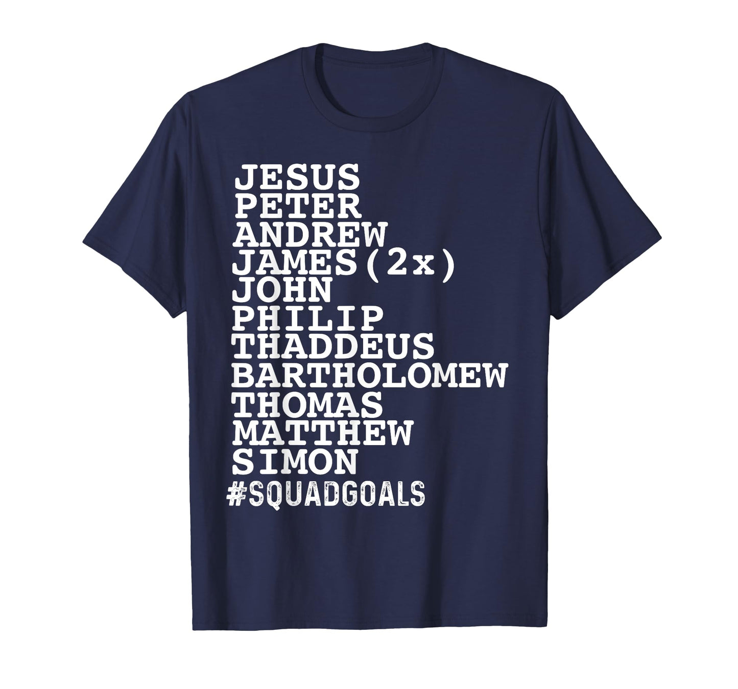 Jesus 12 Disciples Squad Goals Funny Christian T-Shirt