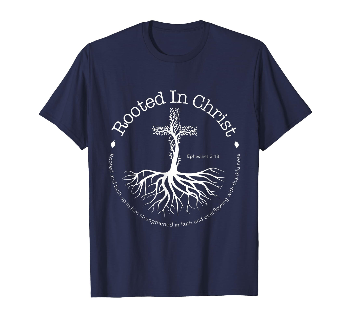 Rooted In Christ Cross Circle Life God T-Shirt