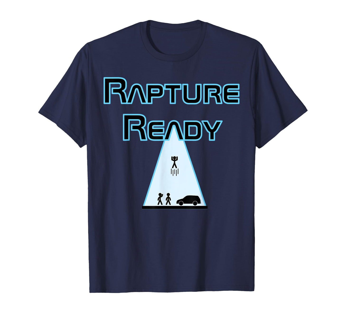 Rapture Ready T-Shirt