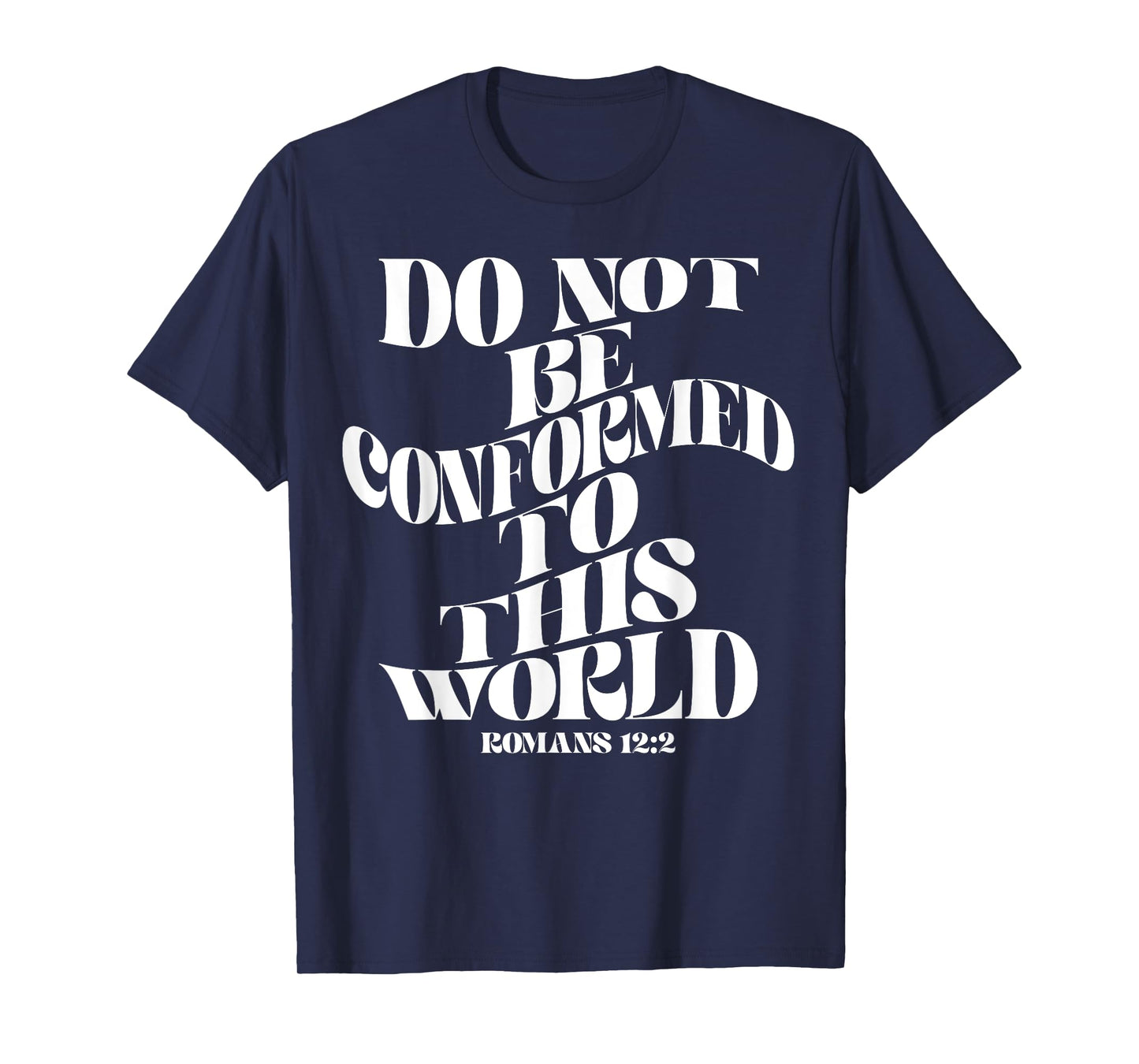 Retro Groovy Faith Romans 12 2 Do not be conformed to this w T-Shirt