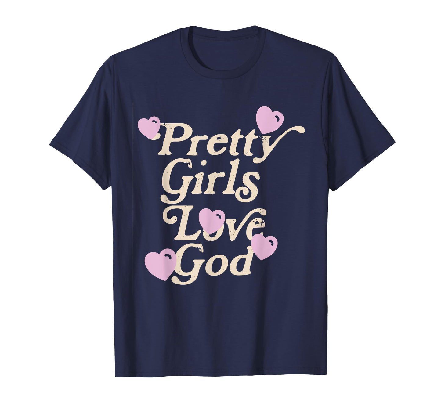 Pretty Girls Love God Pink Heart Funny Sayin Quote Christian T-Shirt