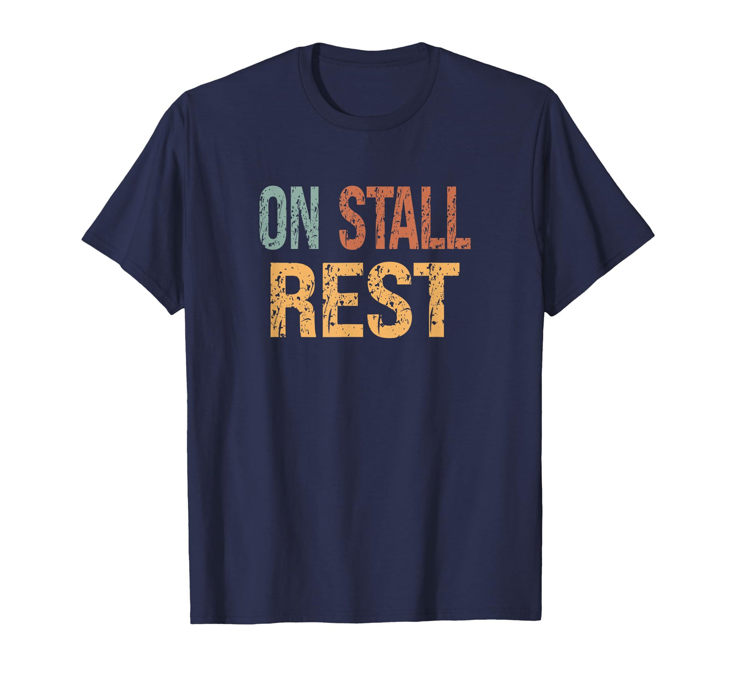 On Stall Rest Cool Horse Quotes T-Shirt