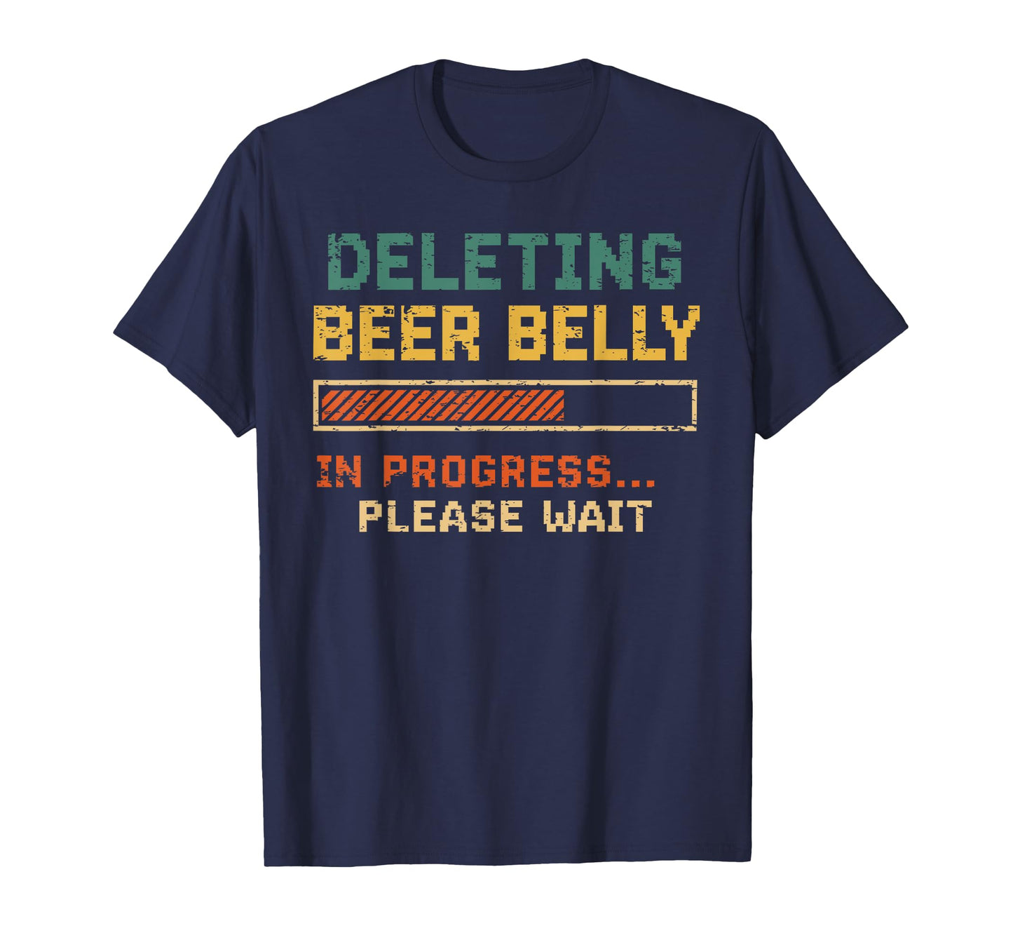 Deleting Beer Belly Please Wait Funny Quote Gym Beer Lover T-Shirt