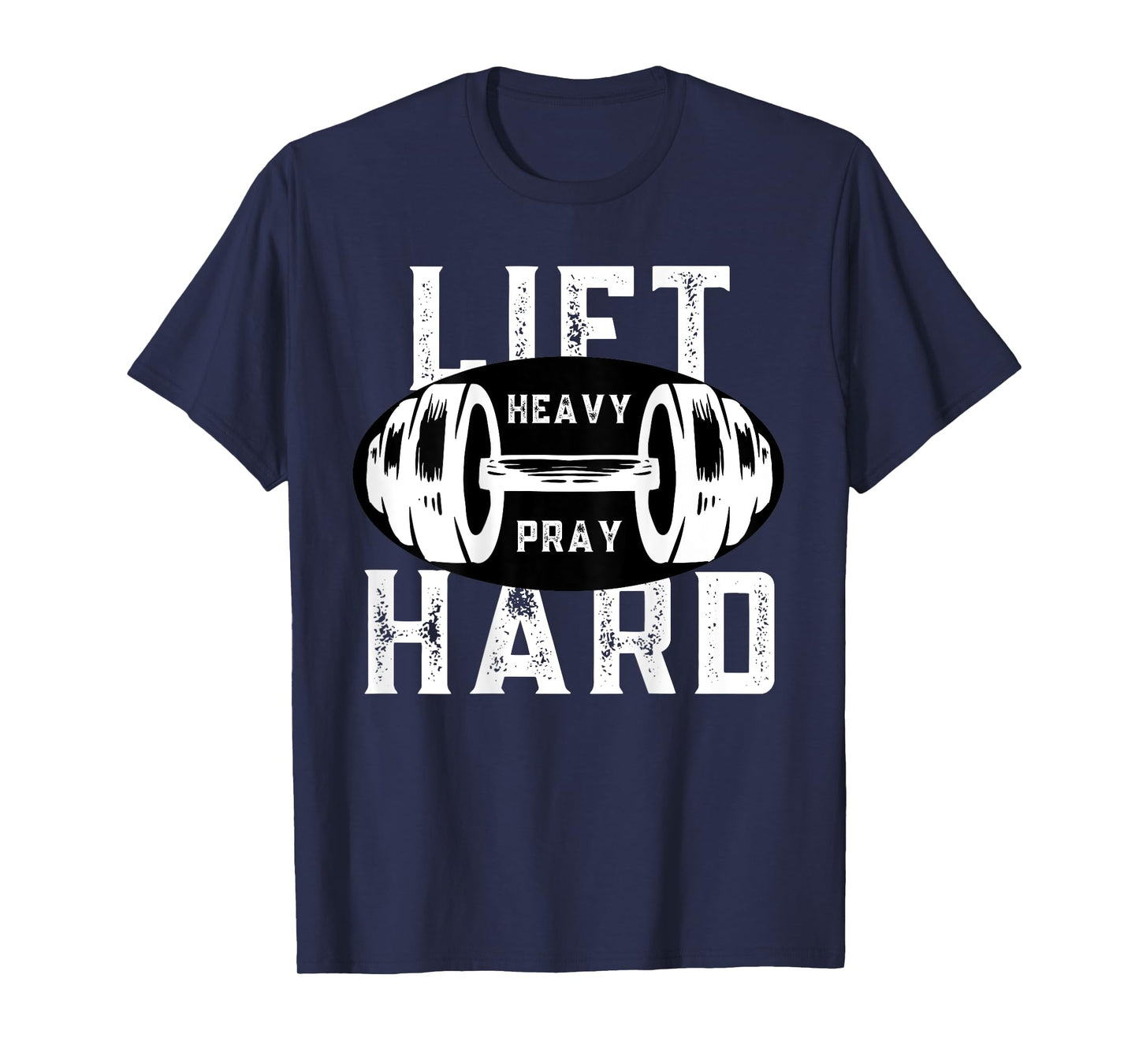 Lift Heavy Pray Hard Christian Workout Faith Gym (ON BACK) T-Shirt