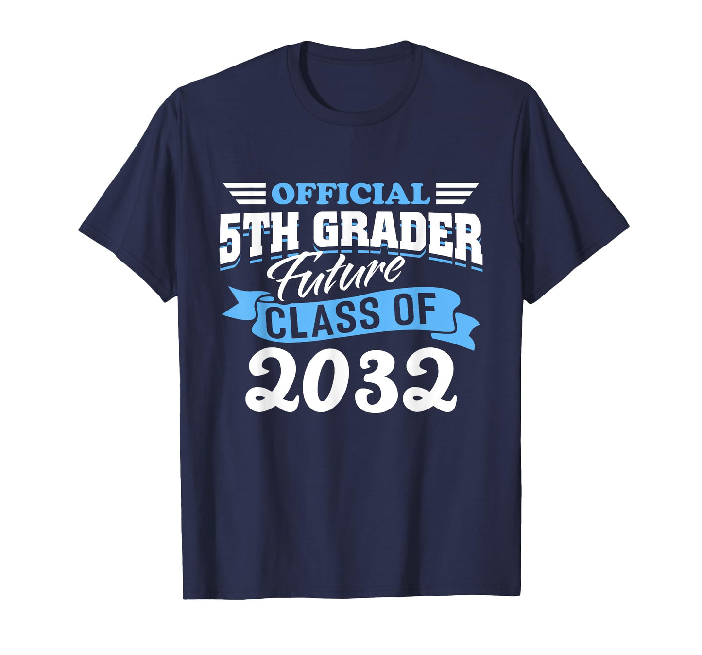 Official 5th Grader Future Class 2032 First Day Grade 5 T-Shirt