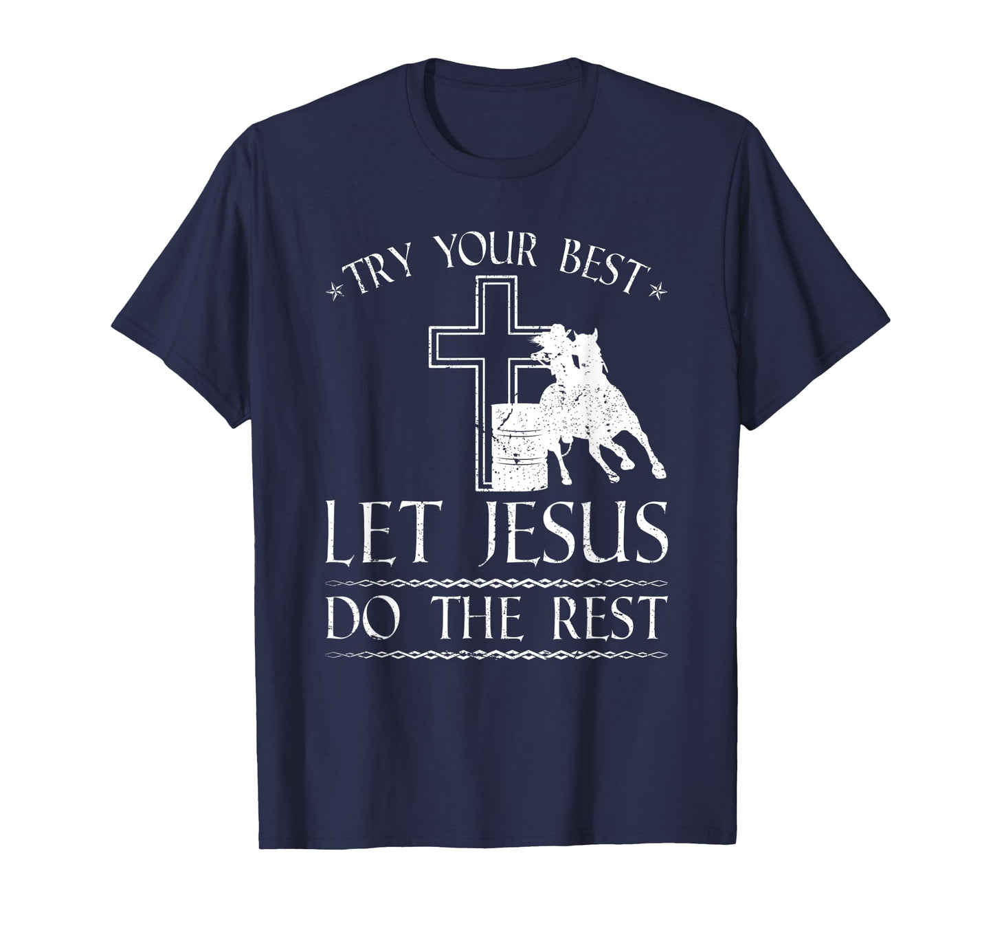 Barrel Racer Jesus Quote, Christian Rodeo Barrel Racing T-Shirt