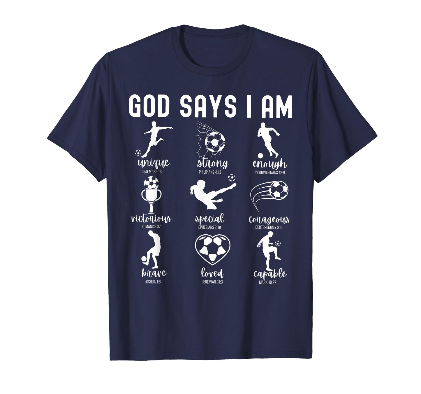 God Says I Am Christian Bible Verse Religious Soccer Player T-Shirt