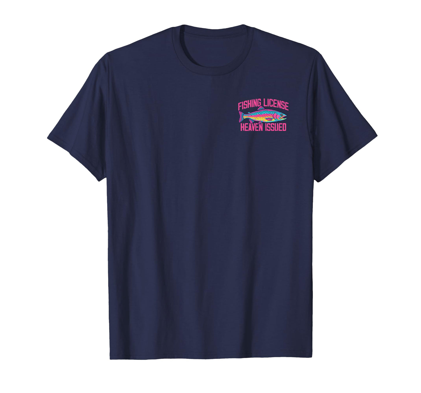 Fishing License Heaven Issued T-Shirt