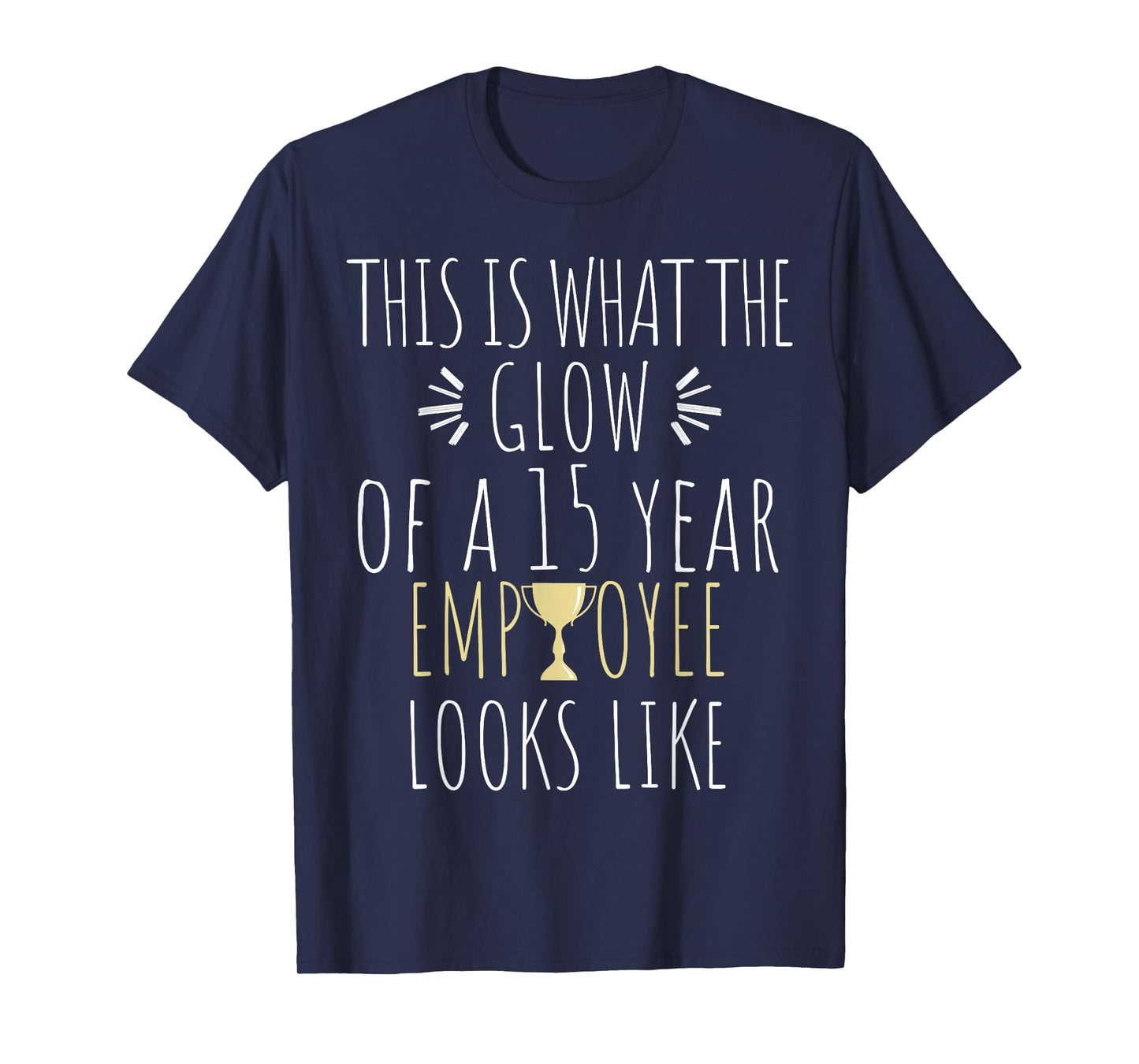 15 Year Employee Funny 15th Work Anniversary Quote T-Shirt