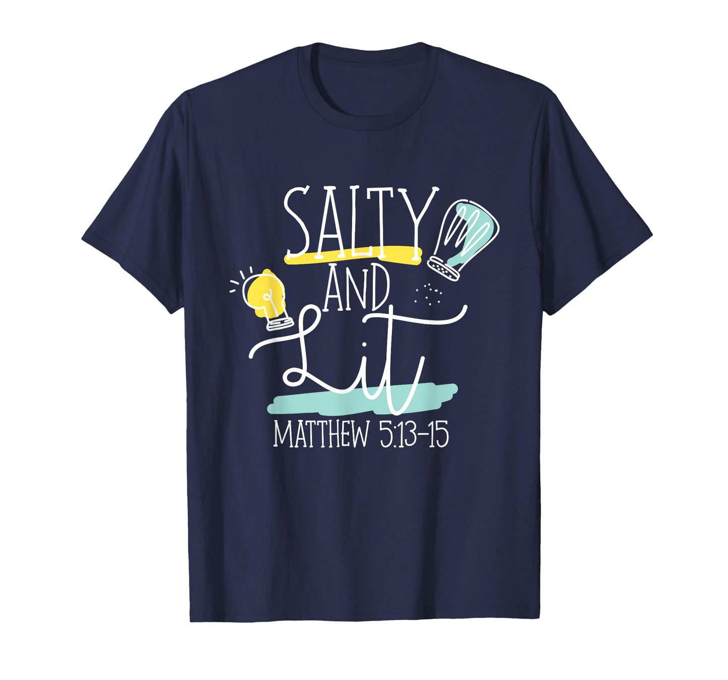 Christian Bible Verse Salty And Lit Matthew 5:13-15 T-Shirt
