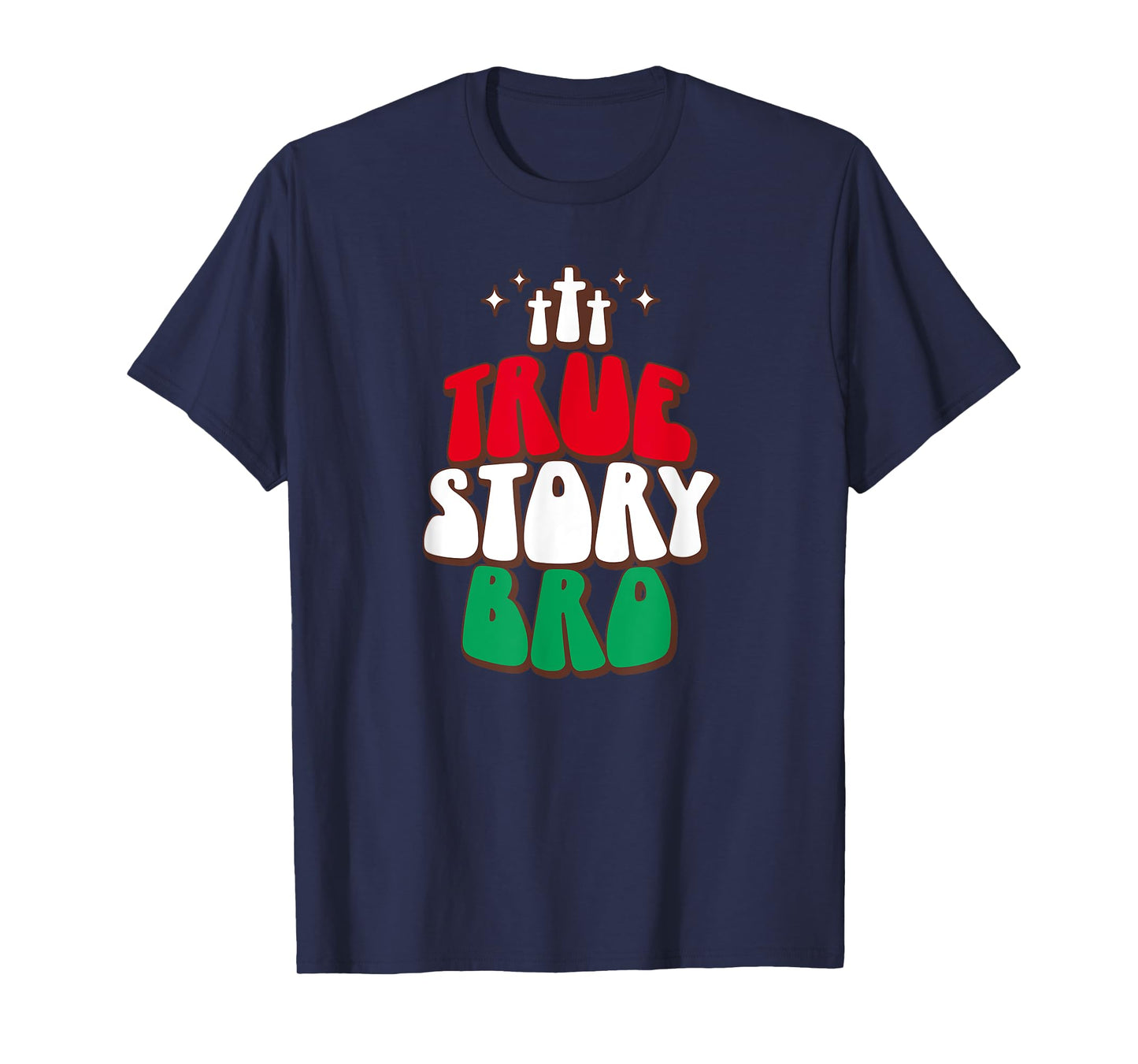 Christian Christmas Jesus Nativity Scene Tees True Story Bro T-Shirt