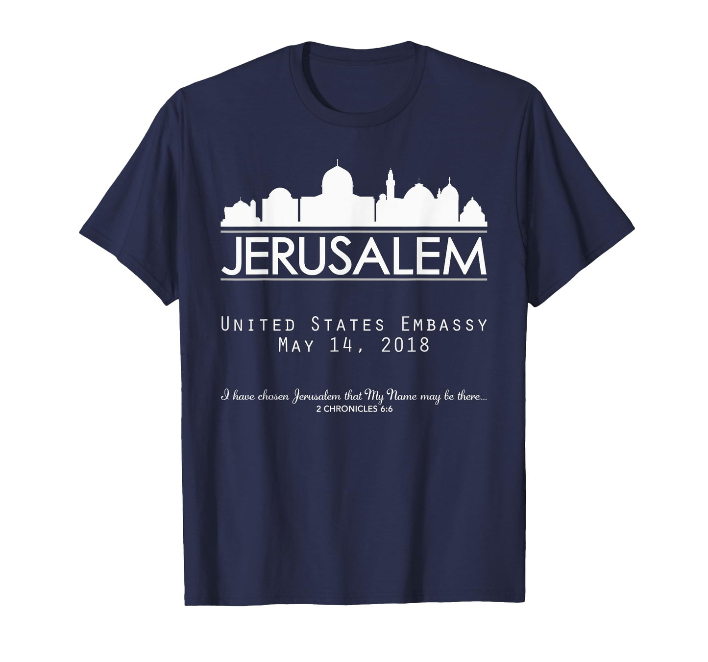 Jerusalem Israel Israeli Embassy, USA United States America T-Shirt