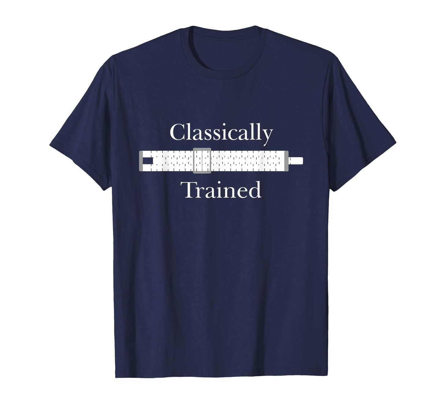 Classically Trained Slide Rule T-Shirt