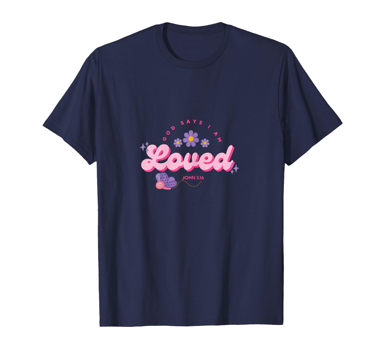God Say's I Am Loved, Women, Youth and Girls T-Shirt