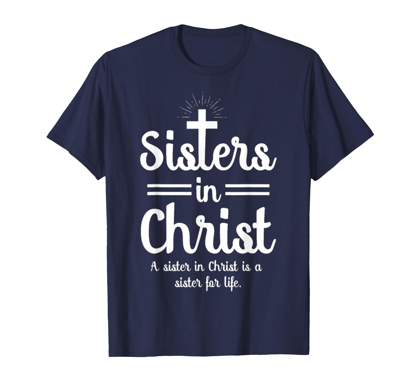 Sister In Christ T-Shirt