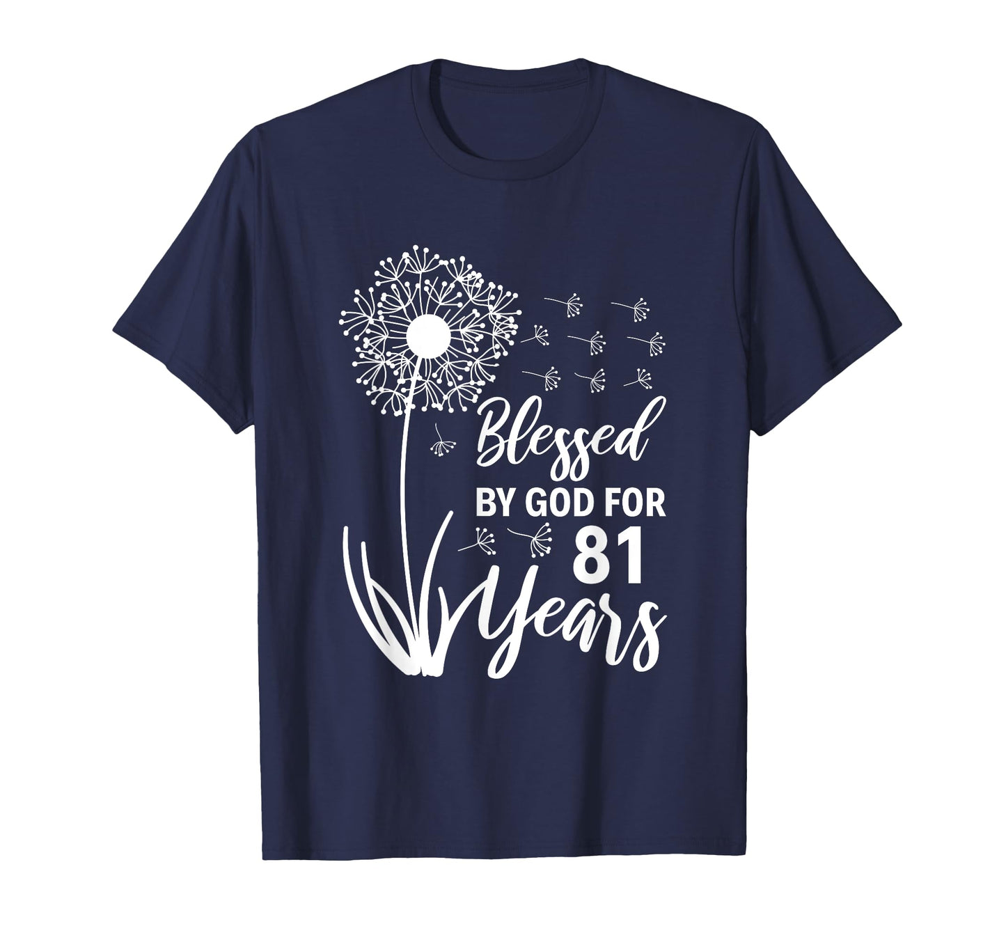 81st Birthday Woman Man Blessed By God For 81 Years T-Shirt
