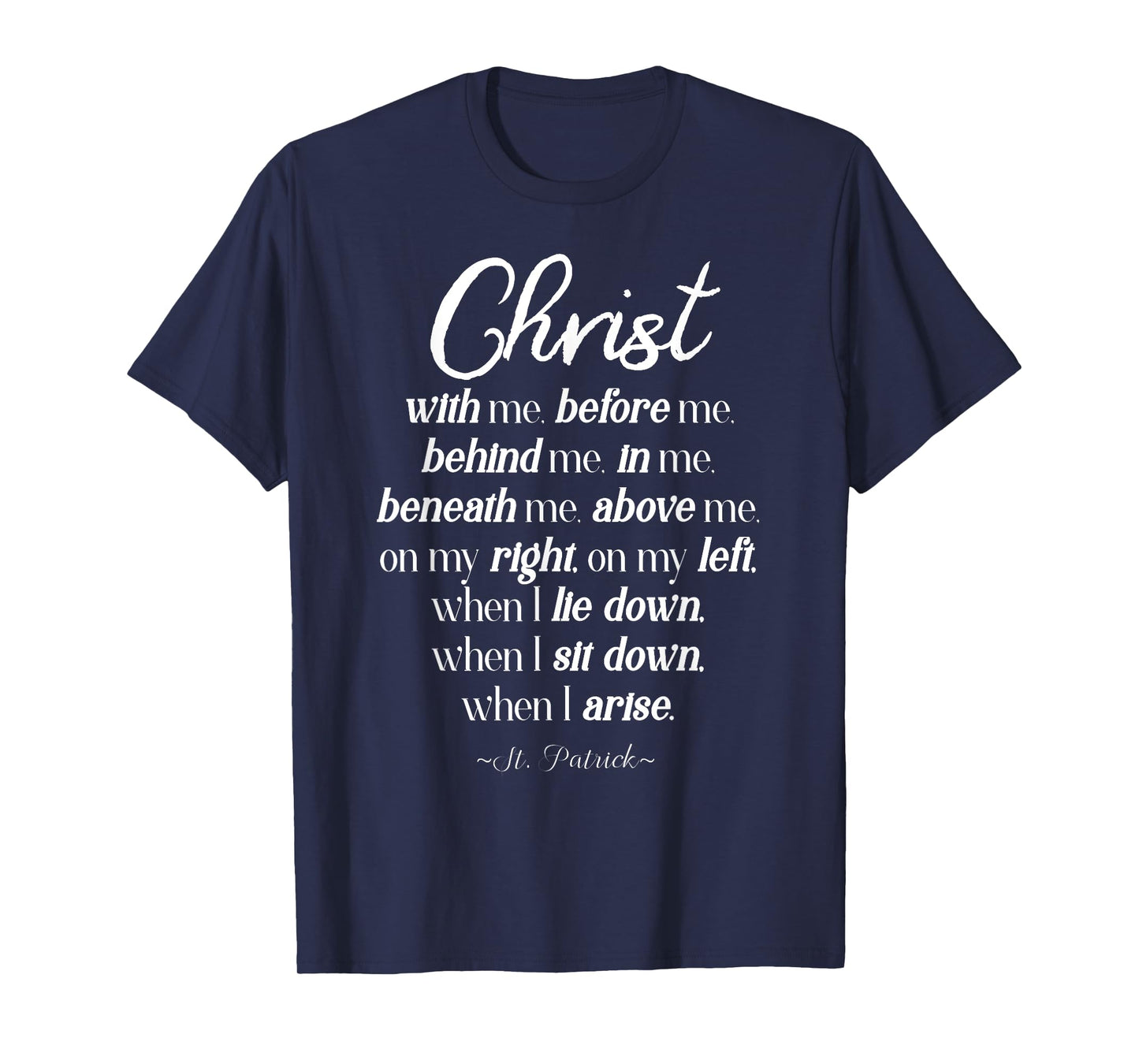 Christ before me ST. Patrick quote T-Shirt