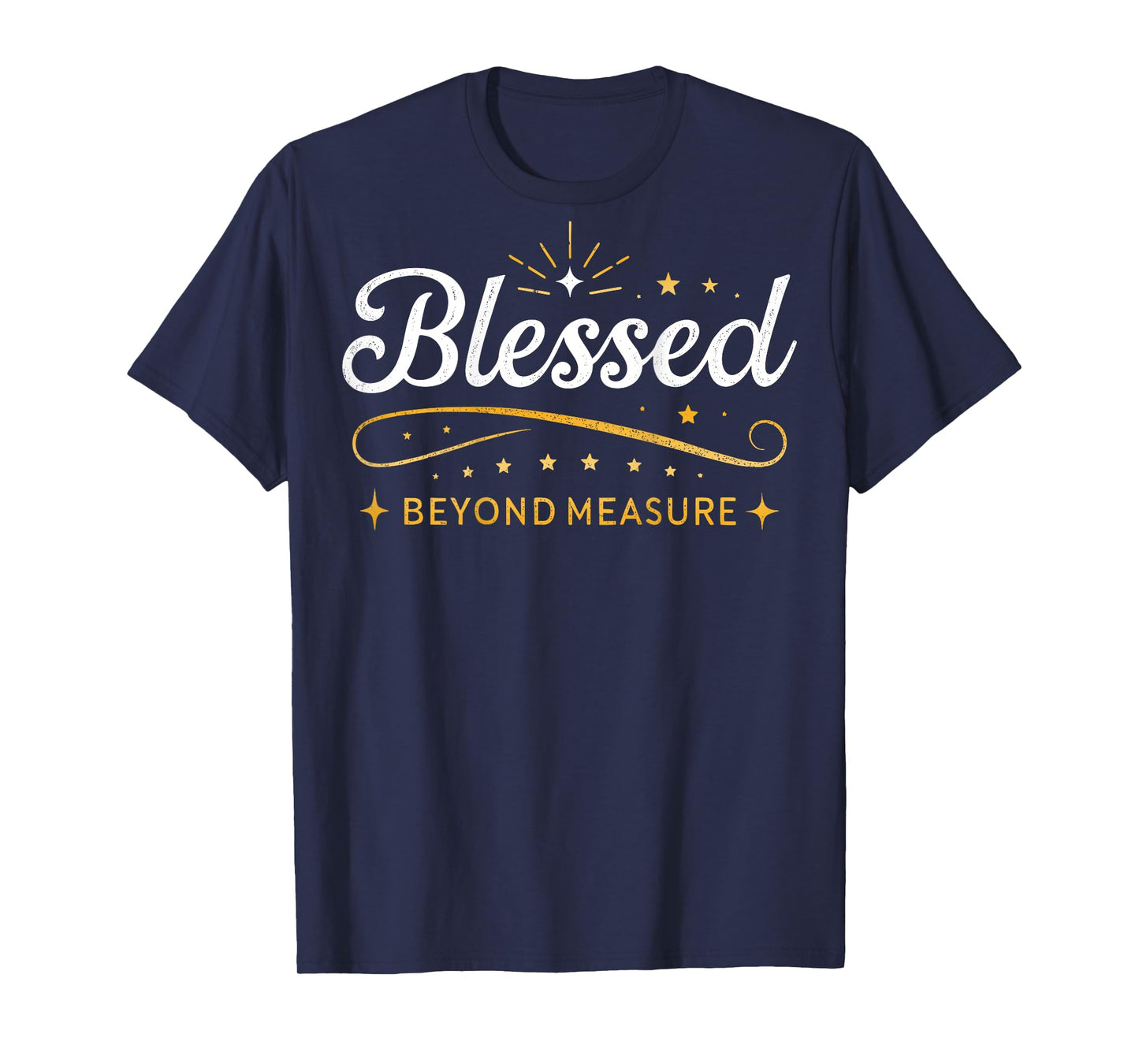 Blessed Beyond Measure Simply Blessed Blessing ART ON BACK T-Shirt