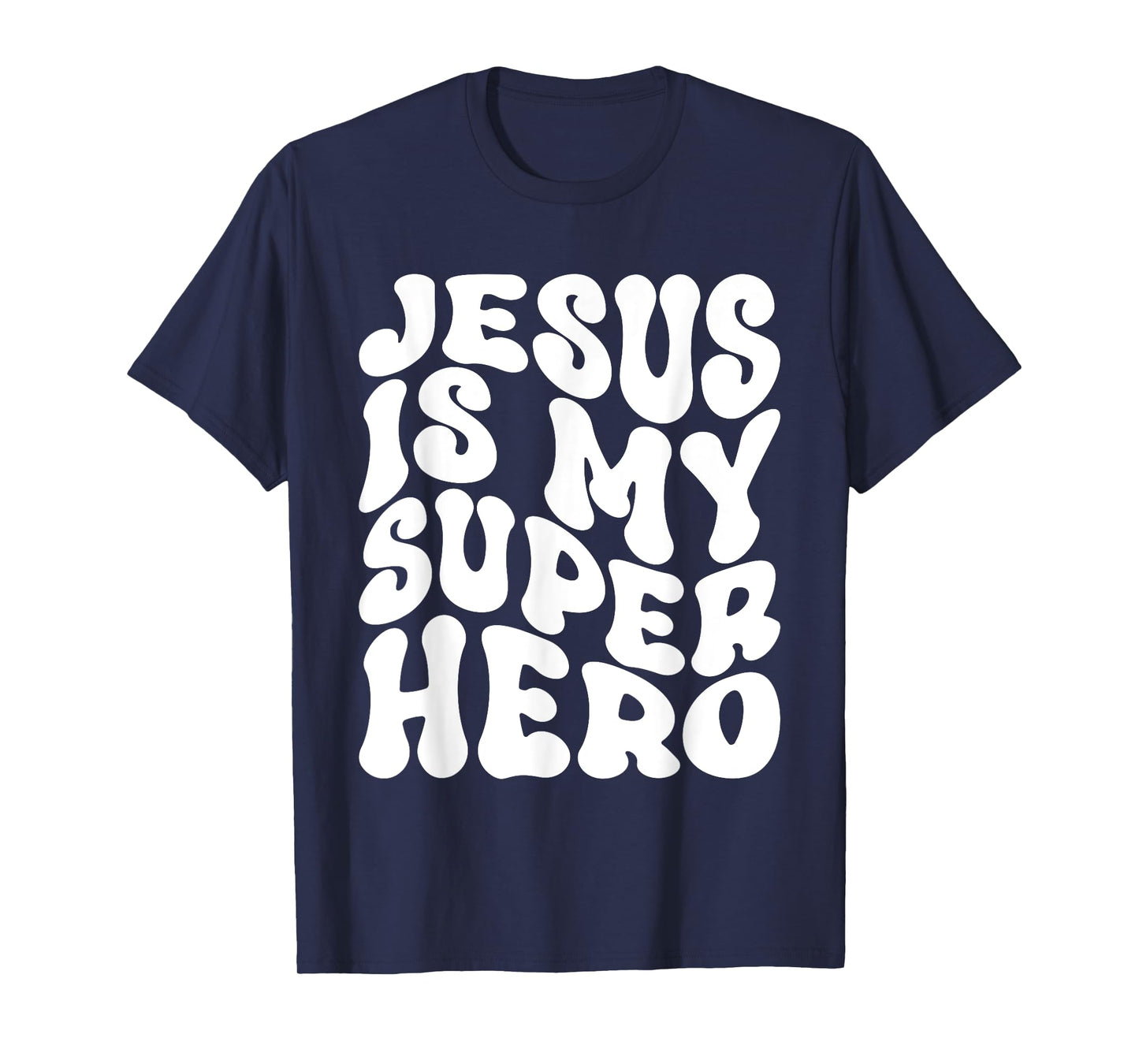 Jesus is My Superhero - Christian Religious T-Shirt