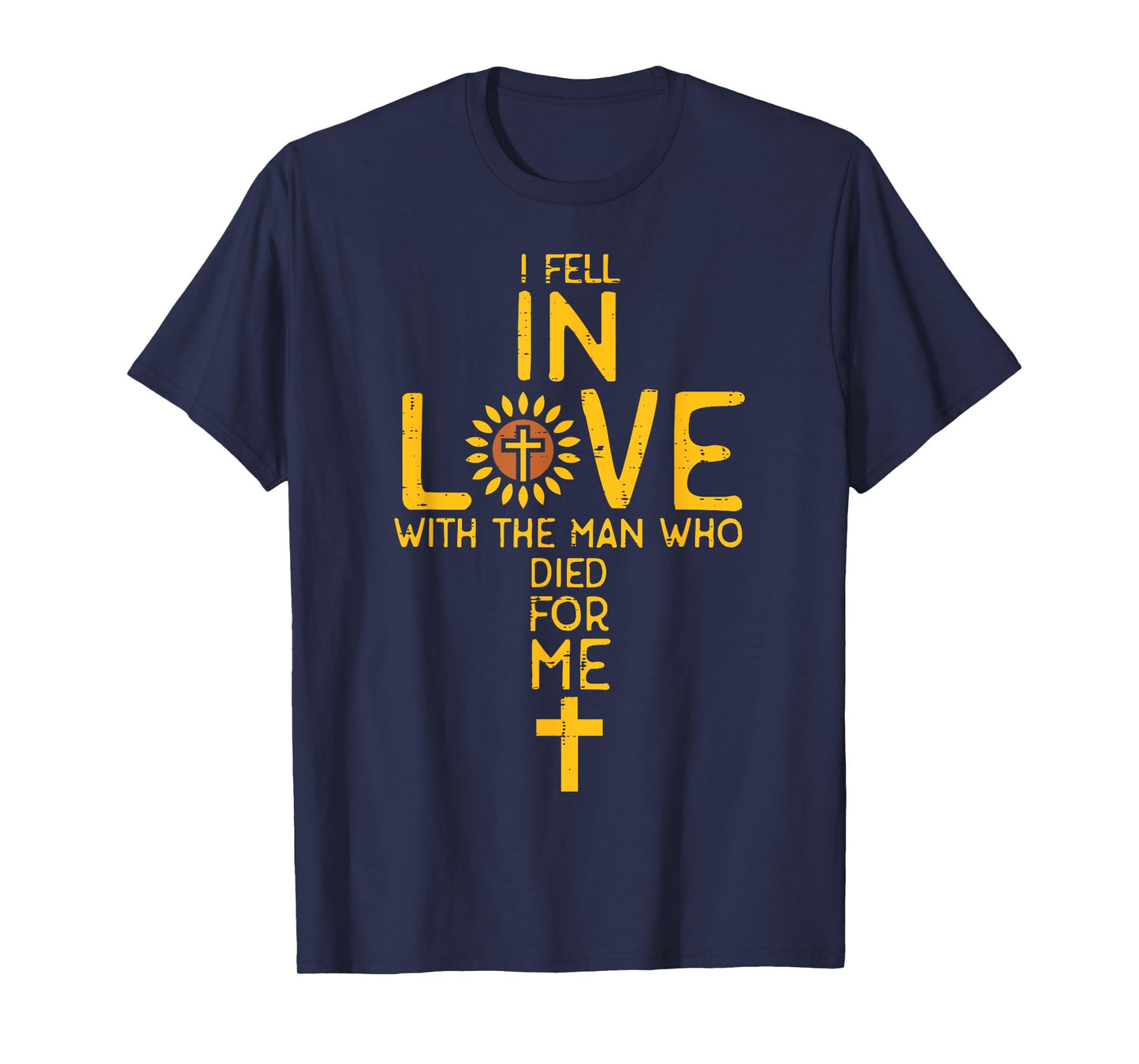 In Love With The Man Who Died For Me Christian Men Women T-Shirt