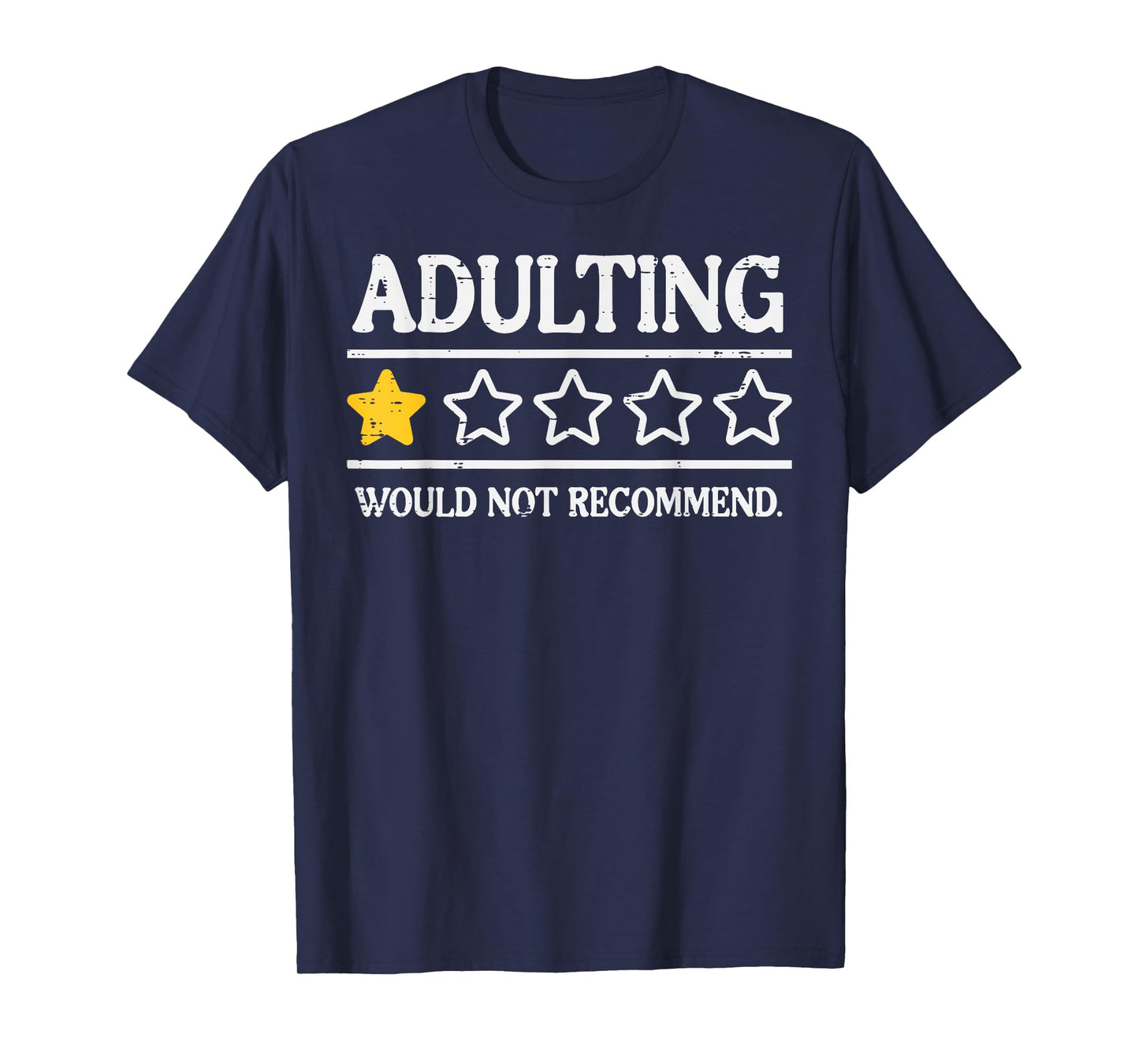 Adulting Would Not Recommend 1 Star Funny Saying Women Men T-Shirt