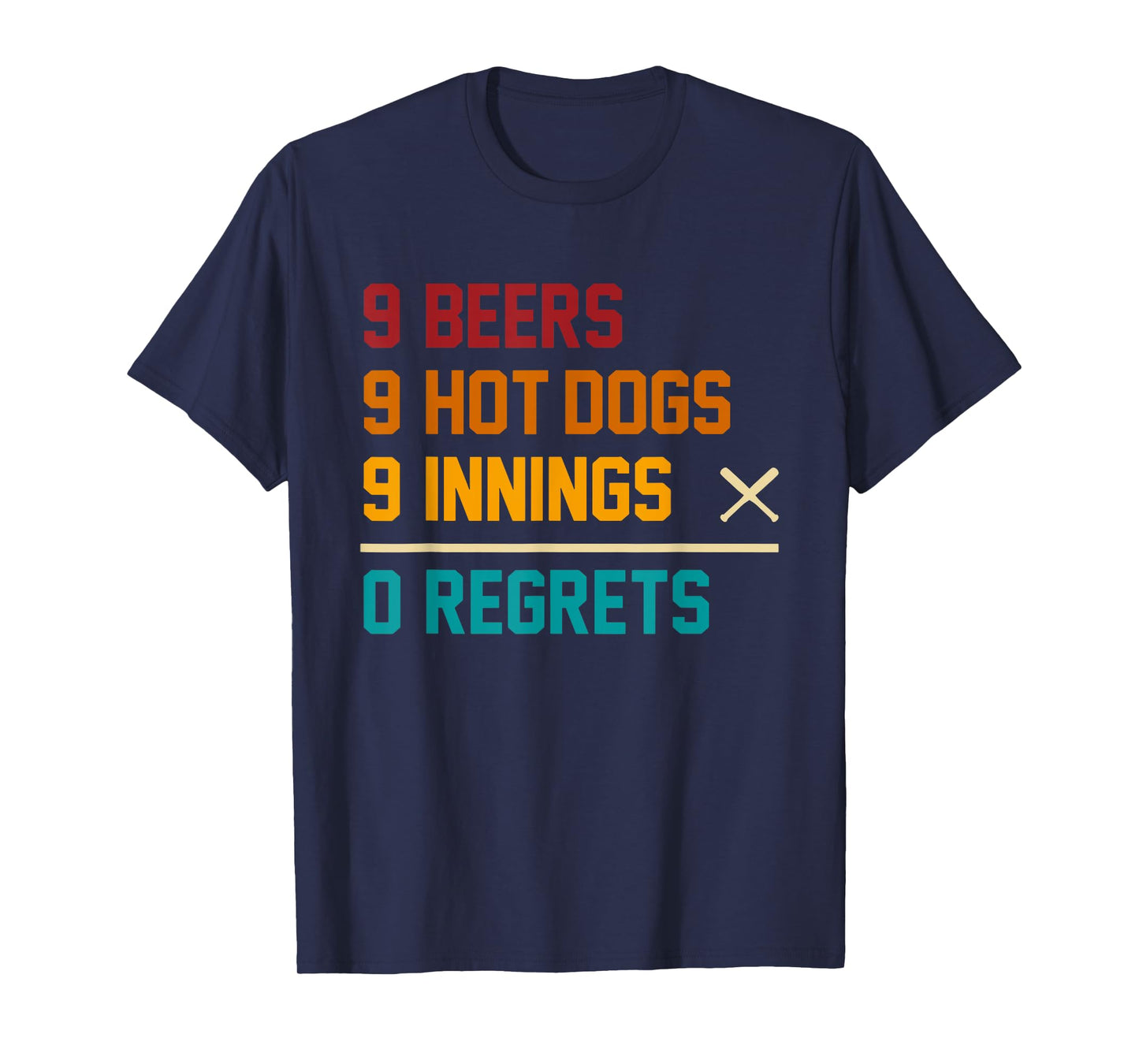 9 Beers 9 Hot Dogs 9 Innings 0 Regrets Vintage Quote T-Shirt