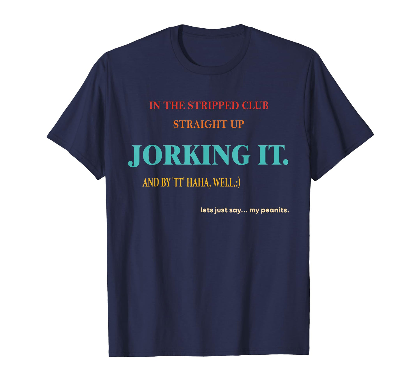 In The Striped Club Straight Up Jorking It Retro Vintage T-Shirt