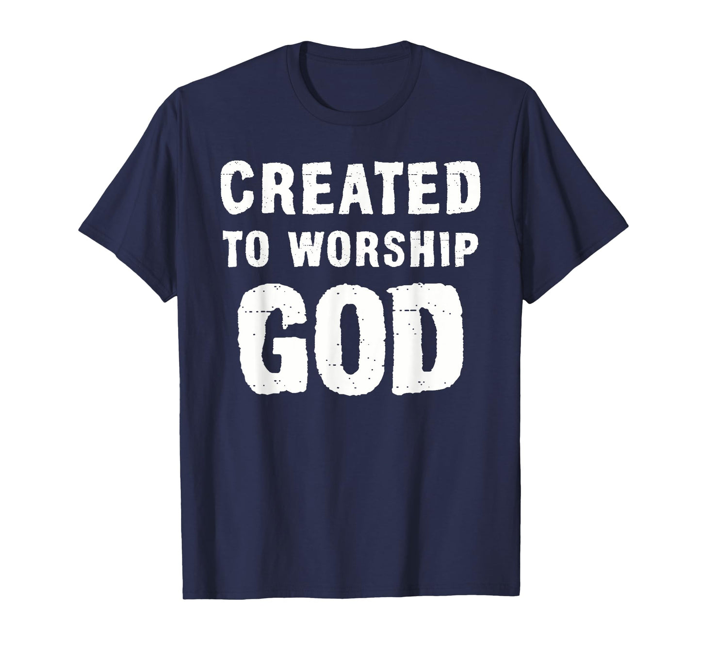 Created To Worship God Christian T-Shirt