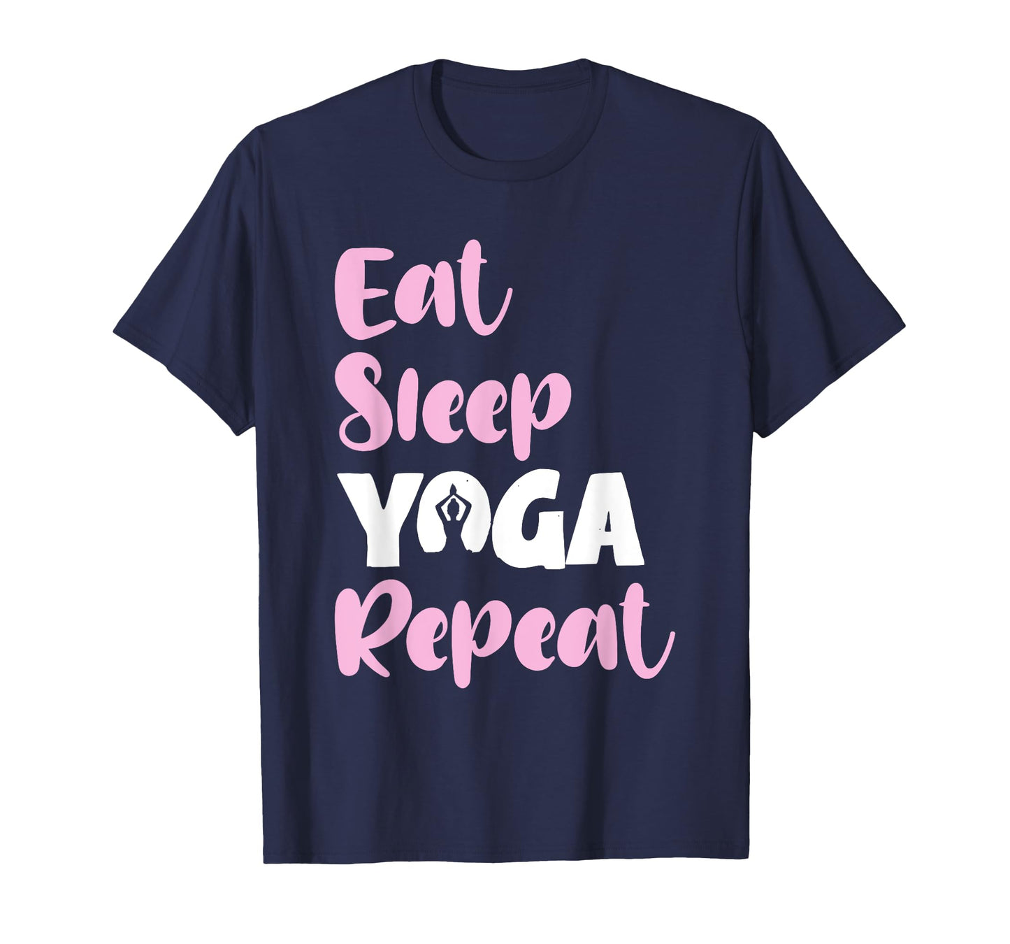 Eat Sleep Yoga Repeat Meditate Funny Meditation Quote T-Shirt