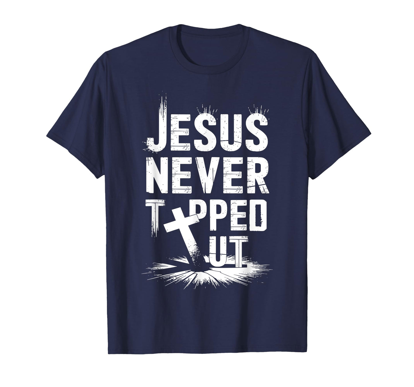 Jesus Never God Says You Blessed The Way The Truth The Life T-Shirt