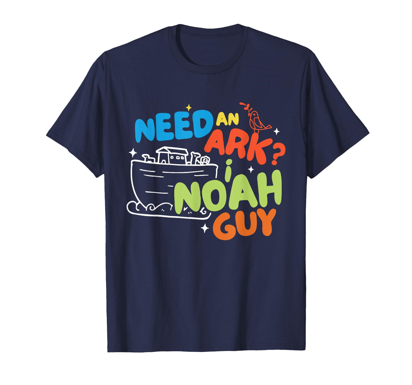 Need An Ark I Noah Guy Faith Jesus Christian Kids Toddler T-Shirt