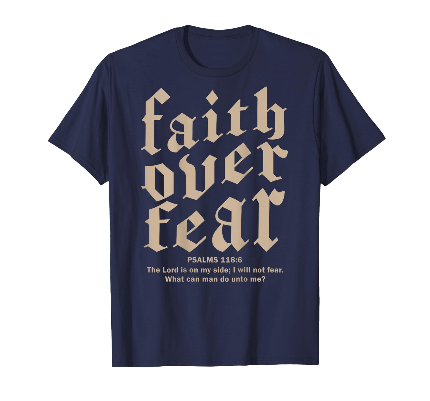 Faith Over Fear Christian Shirt On Back Men Women T-Shirt