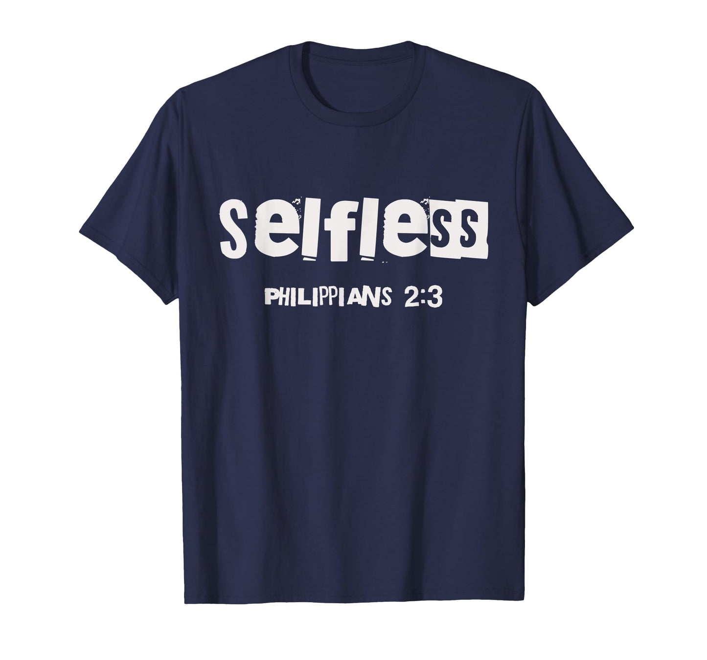 Selfless (Philippians-2:3) Christian Streetwear Bible Verse T-Shirt