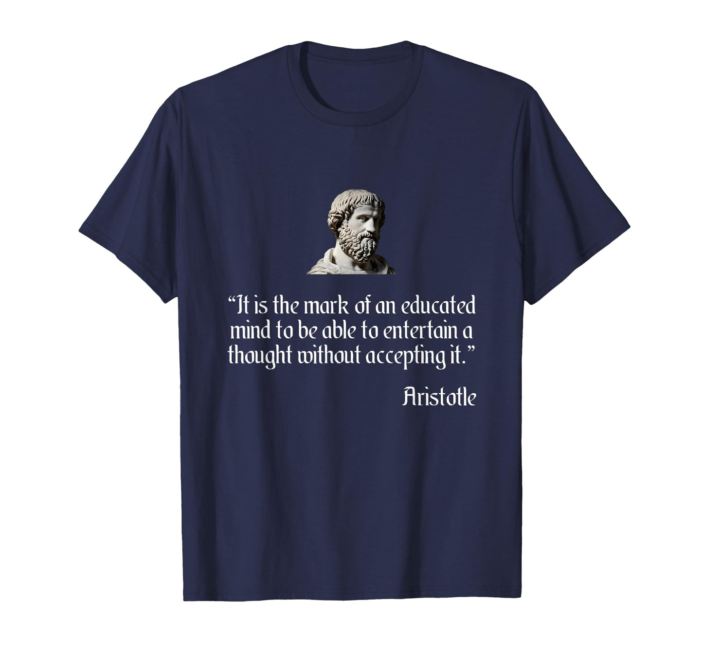 Aristotle Shirt on an Educated Mind Aristotle Philosophy T-Shirt