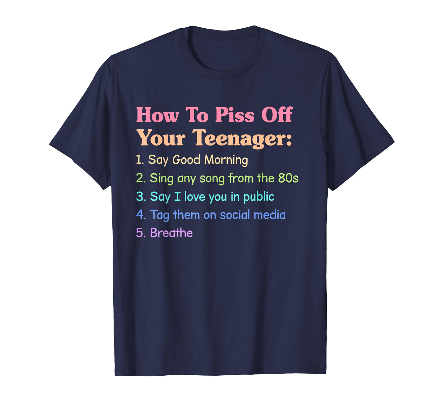 How to Piss Off Your Teenager: T-Shirt