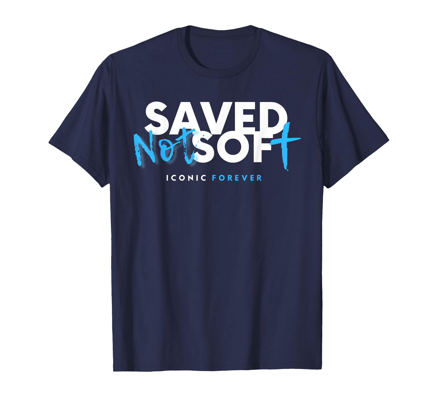 Saved, Not Soft, Saved by Grace, Christian, Gospel, Jesus T-Shirt