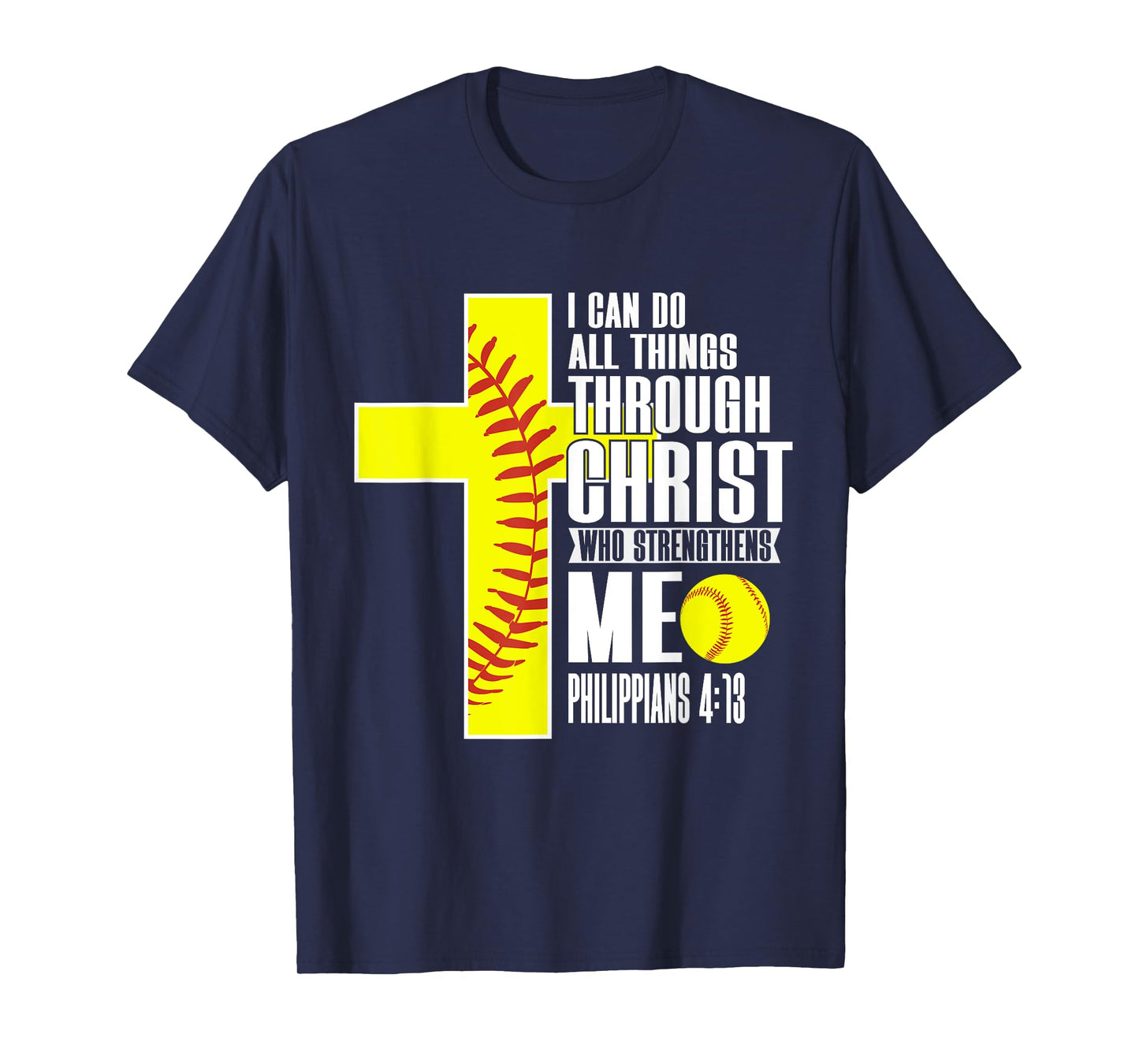 I Can Do All Things Through Christ Softball Christian Bible T-Shirt