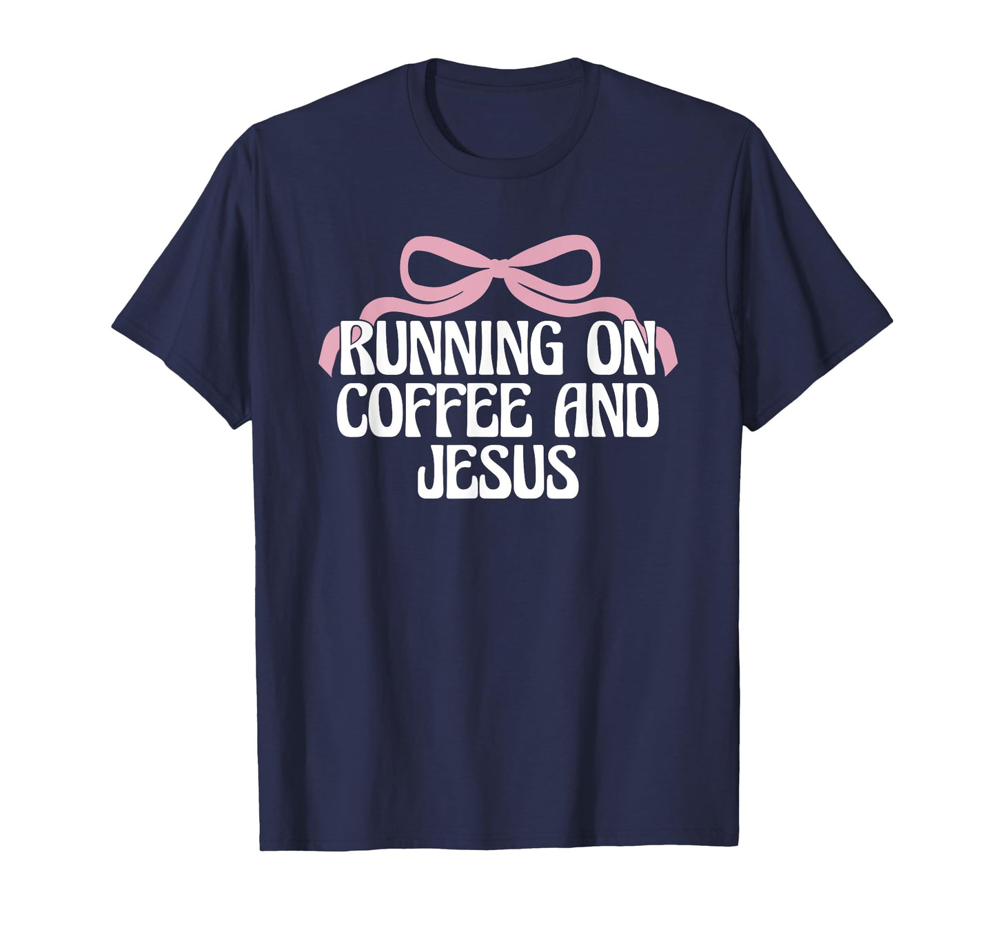 Running on Coffee and Jesus, Christian Coquette T-Shirt