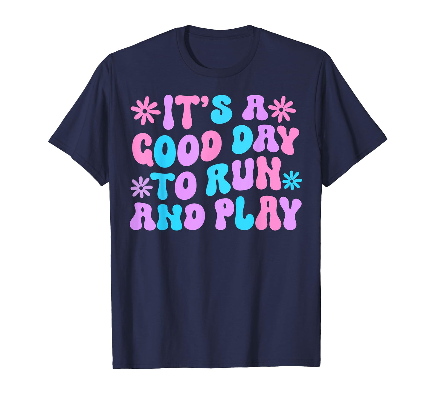 Its A Good Day To Run And Play PE Teacher Physical Education T-Shirt